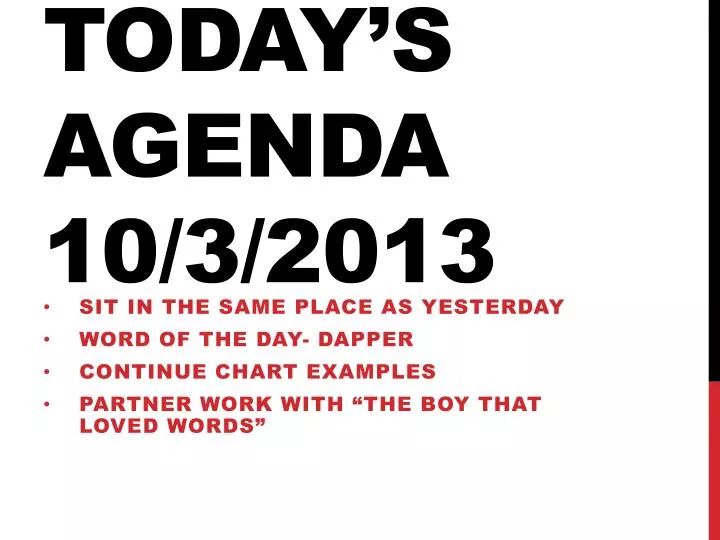 today s agenda 10 3 2013