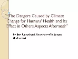 by Erik Ramadhanil , University of Indonesia (Indonesia)