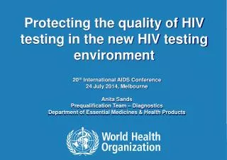 Protecting the quality of HIV testing in the new HIV testing environment
