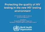Protecting the quality of HIV testing in the new HIV testing environment