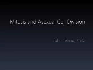mitosis and asexual cell division