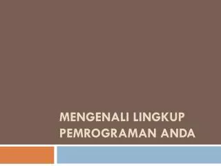 mengenali lingkup pemrograman anda