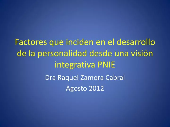 factores que inciden en el desarrollo de la personalidad desde una visi n integrativa pnie