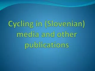 Cycling in (Slovenian) media and other publications