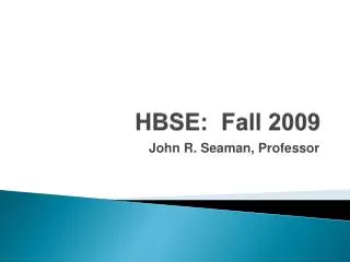 HBSE: Fall 2009