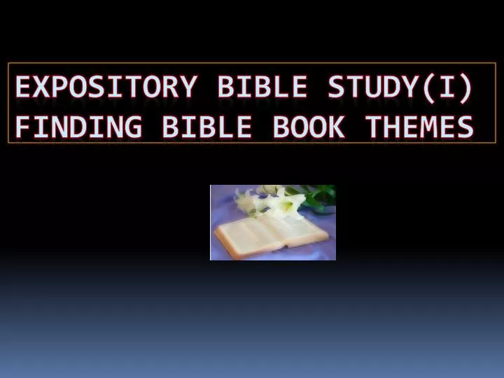 expository bible study i finding bible book themes