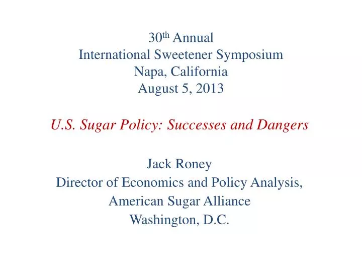 30 th annual international sweetener symposium napa california august 5 2013