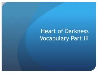 Heart of Darkness Vocabulary Part III