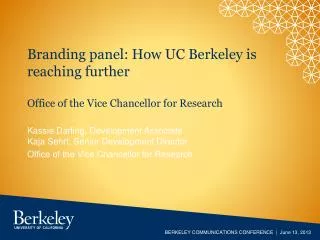 Branding panel: How UC Berkeley is reaching further Office of the Vice Chancellor for Research