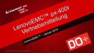 lenovoemc px 400r vertriebsmitteilung
