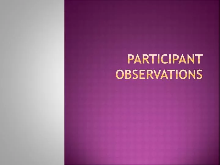 participant observations