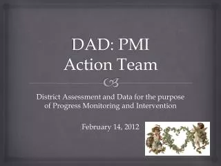 DAD: PMI Action Team