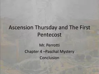 Ascension Thursday and The First Pentecost