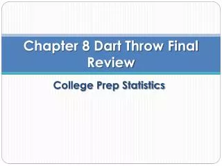 Chapter 8 Dart Throw Final Review