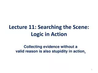 Lecture 11: Searching the Scene: Logic in Action