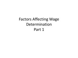 Factors Affecting Wage Determination Part 1