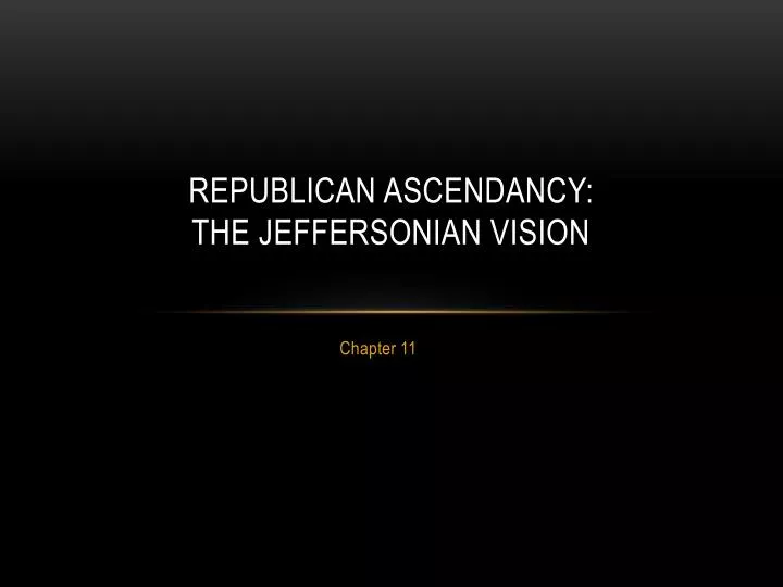 r epublican a scendancy the jeffersonian vision