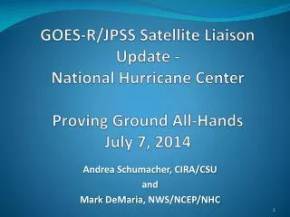 Andrea Schumacher, CIRA/CSU a nd Mark DeMaria , NWS/NCEP/NHC