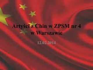 Artyści z Chin w ZPSM nr 4 w Warszawie