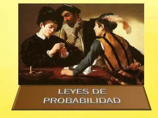 leyes de probabilidad