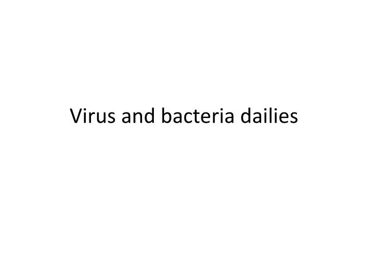 virus and bacteria dailies