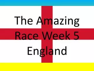 The A mazing R ace Week 5 England