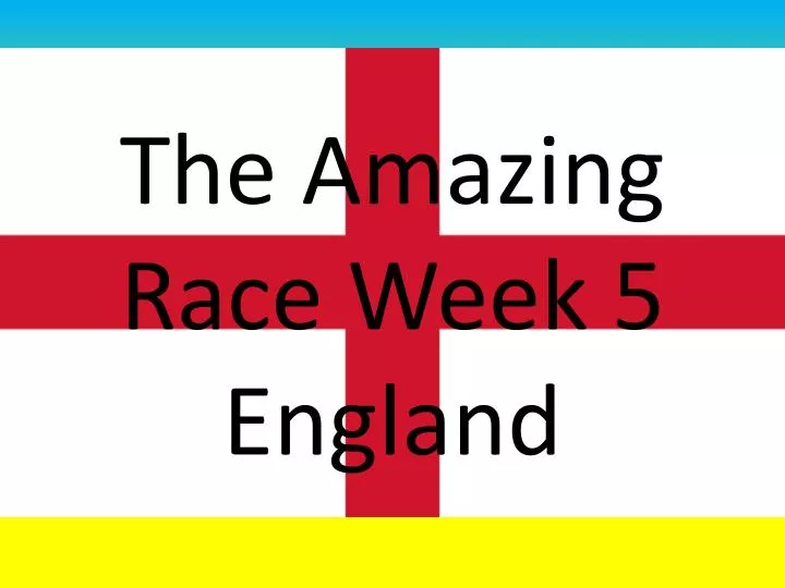 the a mazing r ace week 5 england