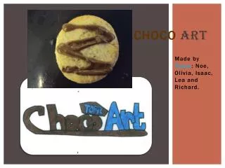 Choco art