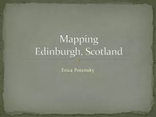 Mapping Edinburgh, Scotland