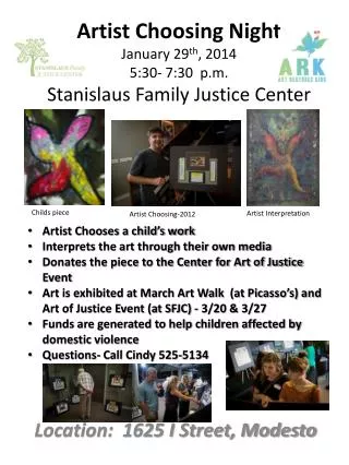 Artist Choosing Night January 29 th , 2014 5:30- 7:30 p.m. Stanislaus Family Justice Center