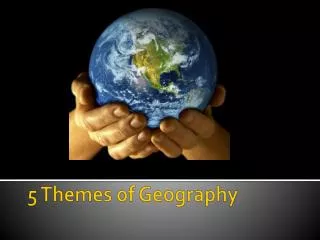 5 Themes of Geography