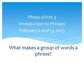 What makes a group of words a phrase?