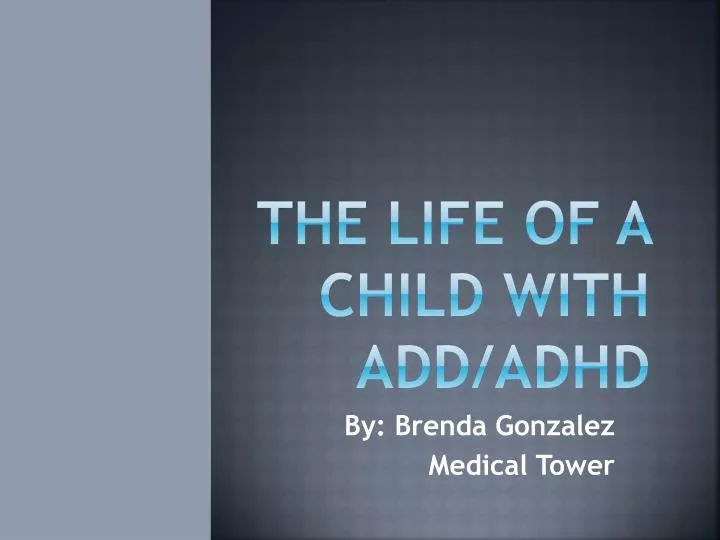 the life of a child with add adhd