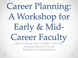 Academic Career Planning: A Workshop for Early &amp; Mid-Career Faculty