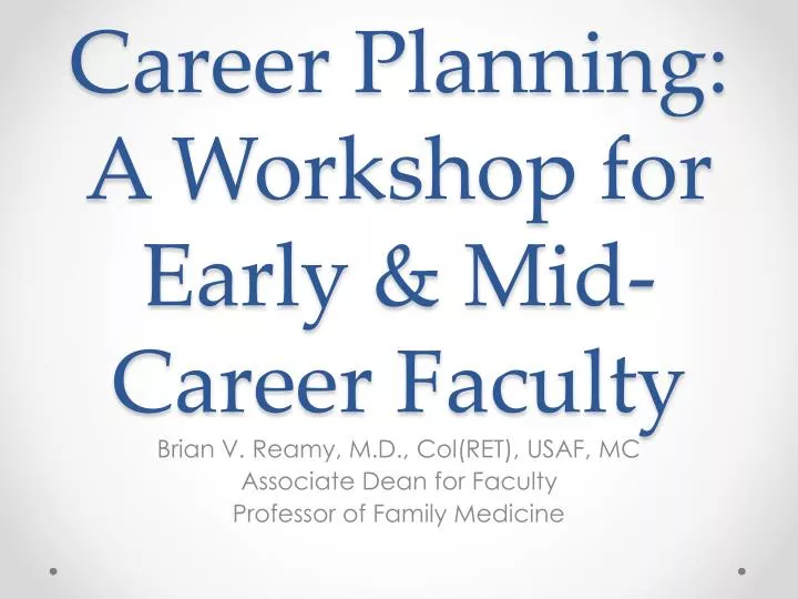academic career planning a workshop for early mid career faculty
