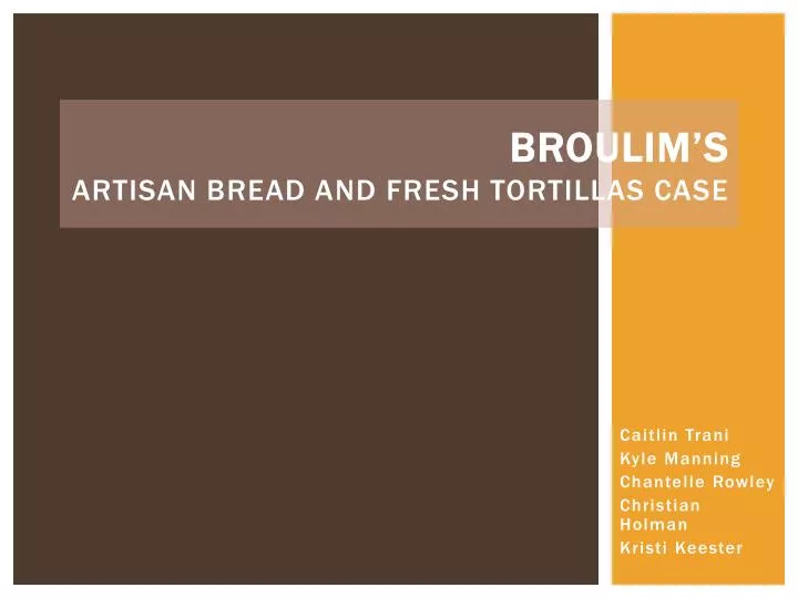 broulim s artisan bread and fresh tortillas case