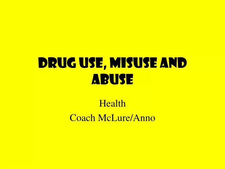 drug use misuse and abuse