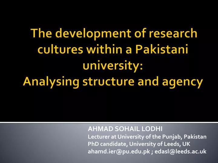 the development of research cultures within a pakistani university analysing structure and agency