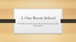 a one room school