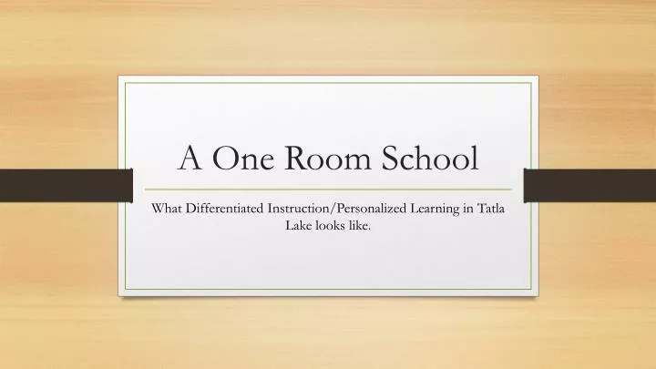 a one room school