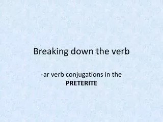 Breaking down the verb