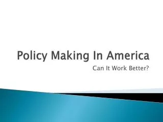 Policy Making In America