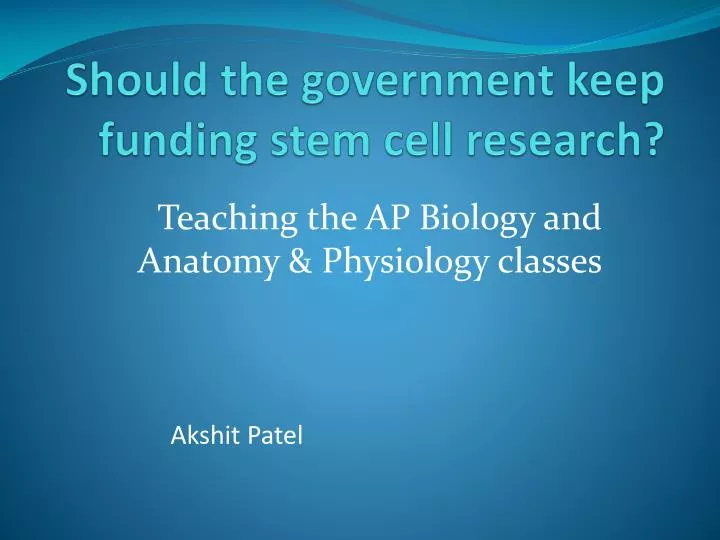 should the government keep funding stem cell research