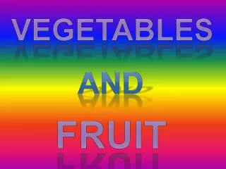 VEGETABLES