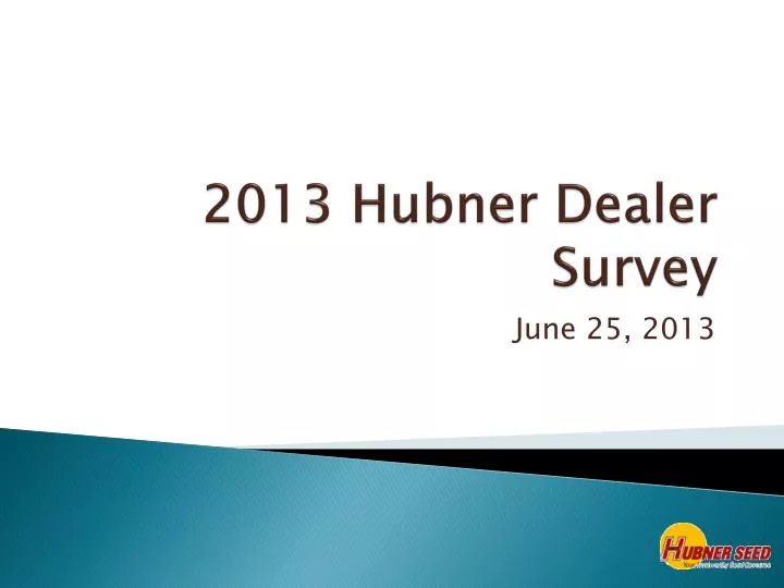 2013 hubner dealer survey