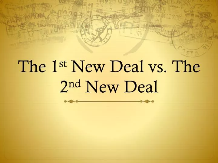 the 1 st new deal vs the 2 nd new deal