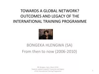 TOWARDS A GLOBAL NETWORK? OUTCOMES AND LEGACY OF THE INTERNATIONAL TRAINING PROGRAMME