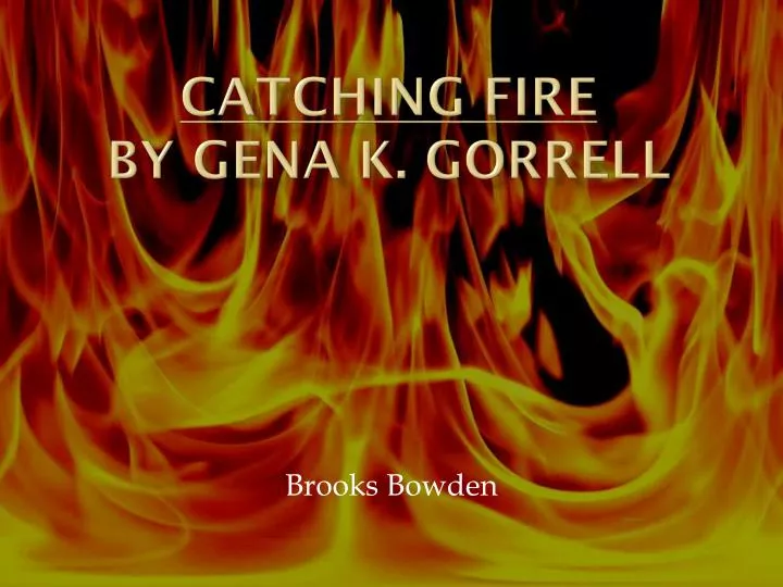 catching fire by gena k gorrell