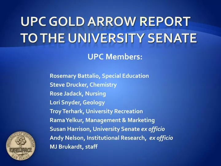 upc gold arrow r eport to the university senate