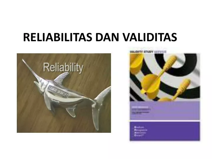 reliabilitas dan validitas